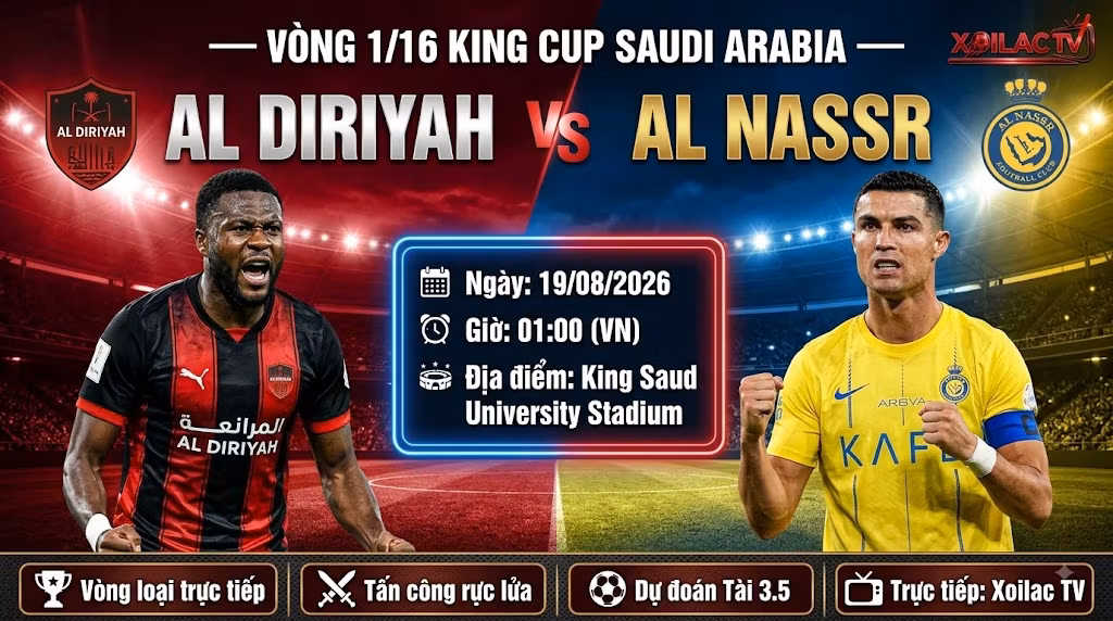 Nhận định bóng đá và link xem trực tiếp Al Diriyah vs Al Nassr vòng 1/16 King Cup trên Xoilac TV.