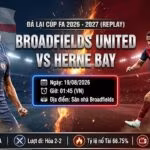 Nhận định bóng đá và link xem trực tiếp Broadfields United vs Herne Bay vòng loại Cúp FA trên Xoilac TV.