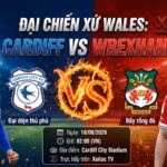 Nhận định, soi kèo trận Cardiff vs Wrexham lúc 02h00 ngày 18/8 vòng 1 Hạng Nhất Anh 2026/27.